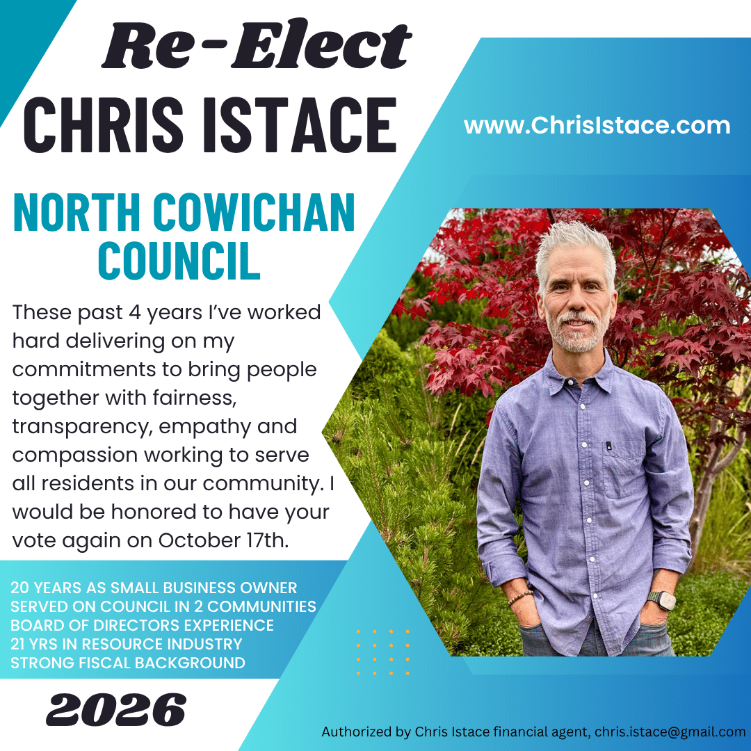 Reelect Chris Istace for North Cowichan Council 2026
